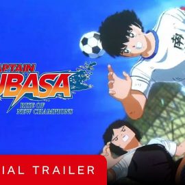 Captain Tsubasa: Rise of New Champions – Official Trailer